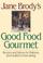 Cover of: Jane Brody's Good Food Gourmet