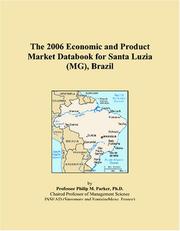 Cover of: The 2006 Economic and Product Market Databook for Santa Luzia (MG), Brazil | Philip M. Parker