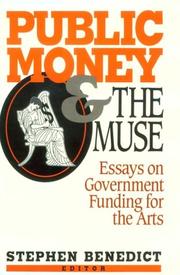 Cover of: Public money and the muse: essays on government funding for the arts