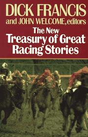 The New treasury of great racing stories by Dick Francis, John Welcome