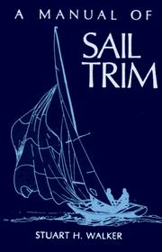 A manual of sail trim by Stuart H. Walker