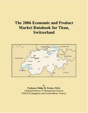 Cover of: The 2006 Economic and Product Market Databook for Thun, Switzerland | Philip M. Parker