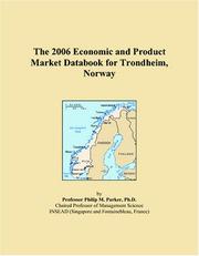 Cover of: The 2006 Economic and Product Market Databook for Trondheim, Norway | Philip M. Parker
