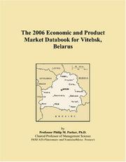 Cover of: The 2006 Economic and Product Market Databook for Vitebsk, Belarus | Philip M. Parker
