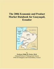 Cover of: The 2006 Economic and Product Market Databook for Guayaquil, Ecuador | Philip M. Parker