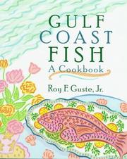Cover of: Gulf coast fish by Roy F. Guste