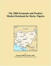 Cover of: The 2006 Economic and Product Market Databook for Ilorin, Nigeria | Philip M. Parker