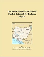 Cover of: The 2006 Economic and Product Market Databook for Kaduna, Nigeria | Philip M. Parker