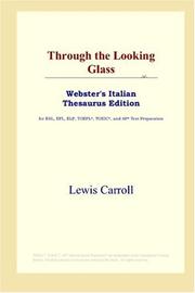 Cover of: Through the Looking Glass (Webster's Italian Thesaurus Edition) by Lewis Carroll, Lewis Carroll, Lewis Lewis Carroll, Lewis Carroll