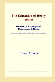 Cover of: The Education of Henry Adams (Webster's Portuguese Thesaurus Edition) by Henry Adams