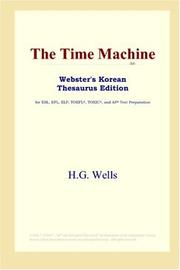 Cover of: The Time Machine (Webster's Korean Thesaurus Edition) by H.G. Wells