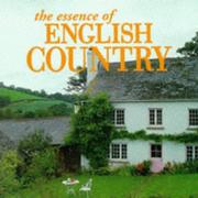 Cover of: The Essence of English Country (The Essence of Style)