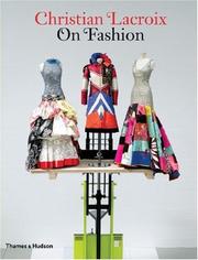 Christian Lacroix on fashion by Patrick Mauries, Olivier Saillard, Christian Lacroix