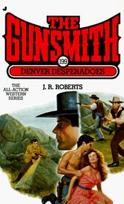 Cover of: The Gunsmith 199: Denver Desperadoes