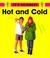 Cover of: Hot and Cold (It's Science)