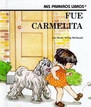 Cover of: Fue Carmelita/Katie Did It (Mis Primeros Libros)