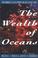 Cover of: The wealth of oceans