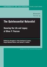 Cover of: The Quintessential Naturalist: Honoring the Life and Legacy of Oliver P. Pearson (University of California Publications in Zoology)