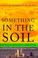 Cover of: Something in the soil