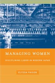 Cover of: Managing Women: Disciplining Labor in Modern Japan