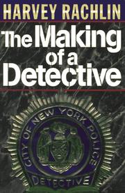Cover of: The making of a detective by Harvey Rachlin
