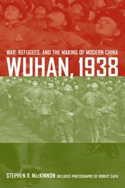 Cover of: Wuhan, 1938: War, Refugees, and the Making of Modern China