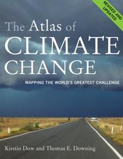 Cover of: The Atlas of Climate Change by Kirstin Dow, Thomas Downing