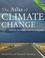 Cover of: The Atlas of Climate Change