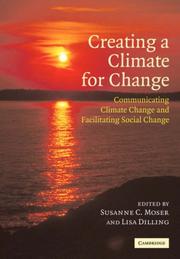 Creating a climate for change by Susanne C. Moser