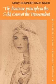 The Feminine Principle in the Sikh Vision of the Transcendent (Cambridge Studies in Religious Traditions) by Nikky-Guninder Kaur Singh