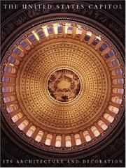 Cover of: The United States Capitol: its architecture and decoration