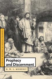 Cover of: Prophecy and Discernment (Cambridge Studies in Christian Doctrine) by R. W. L. Moberly, R. W. L. Moberly