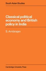 Cover of: Classical Political Economy and British Policy in India (Cambridge South Asian Studies)