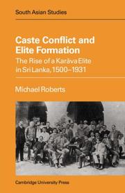 Cover of: Caste Conflict Elite Formation: The Rise of a Karava Elite in Sri Lanka, 1500-1931