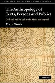 Cover of: The Anthropology of Texts, Persons and Publics by Karin Barber