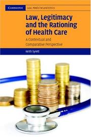 Cover of: Law, Legitimacy and the Rationing of Health Care | Keith Syrett