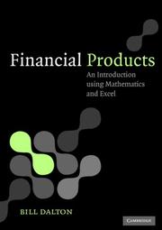 Cover of: Financial Products: An Introduction using Mathematics and Excel