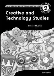 Cover of: Creative and Technology Studies for Zambia Basic Education Grade 2 Teacher's Guide by Emmanuel Lubinda, Emmanuel Lubinda
