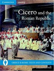 Cover of: Cicero and the Roman Republic (Greece and Rome: Texts and Contexts)