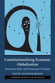 Cover of: Constitutionalizing Economic Globalization: Investment Rules and Democracy's Promise (Cambridge Studies in Law and Society)