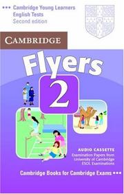 Cover of: Cambridge Young Learners English Tests Flyers 2 Audio Cassette: Examination Papers from the University of Cambridge ESOL Examinations (Cambridge Young Learners English Tests)