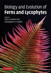 Biology and evolution of ferns and lycophytes by Tom A. Ranker