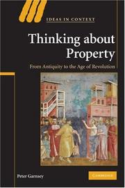 Cover of: Thinking about Property: From Antiquity to the Age of Revolution (Ideas in Context)