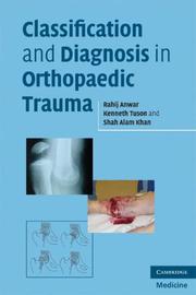 Cover of: Classification and Diagnosis in Orthopaedic Trauma | 