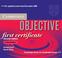 Cover of: Objective First Certificate Audio CD Set