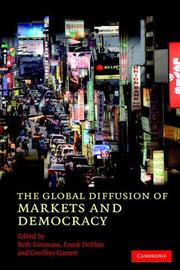 Cover of: The Global Diffusion of Markets and Democracy