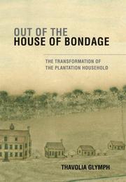 Cover of: Out of the House of Bondage: The Transformation of the Plantation Household