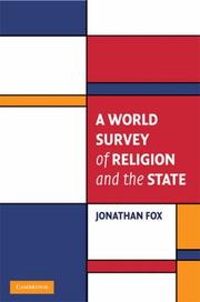 Cover of: A World Survey of Religion and the State (Cambridge Studies in Social Theory, Religion and Politics) by Jonathan Fox