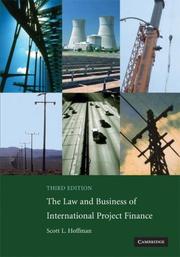 Cover of: The Law and Business of International Project Finance by Scott L. Hoffman, Scott L. Hoffman