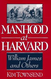 Cover of: Manhood at Harvard by Kim Townsend